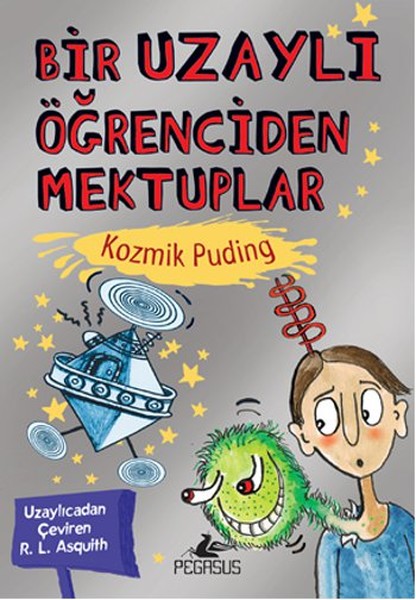 Bir Uzaylı Öğrenciden Mektuplar 2 - Kozmik Puding