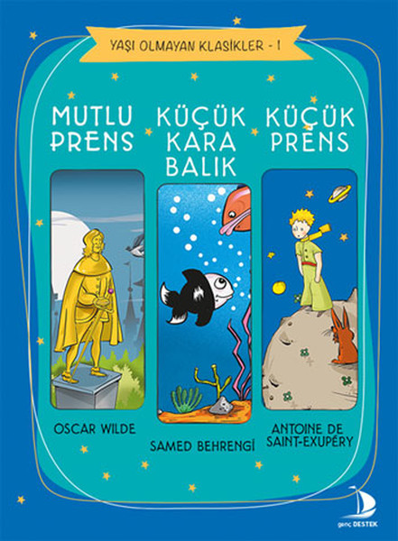 Küçük Prens - Küçük Karabalık - Mutlu Prens