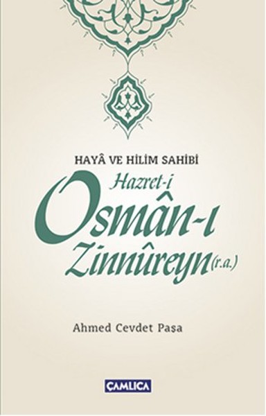 Haya ve Hilim Sahibi Hazret-i Osman-ı Zinnureyn