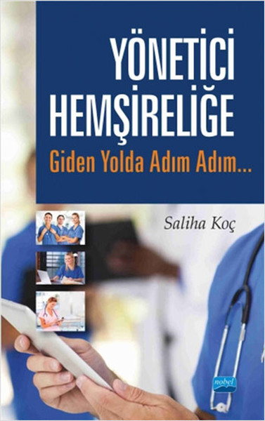 Yönetici Hemşireliğe Giden Yolda Adım Adım...