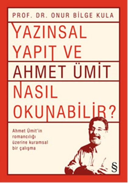 Yazınsal Yapıt ve Ahmet Ümit Nasıl Okunabilir