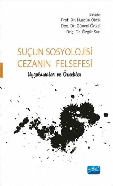 Suçun Sosyolojisi - Cezanın Felsefesi Uygulamalar ve Örnekler