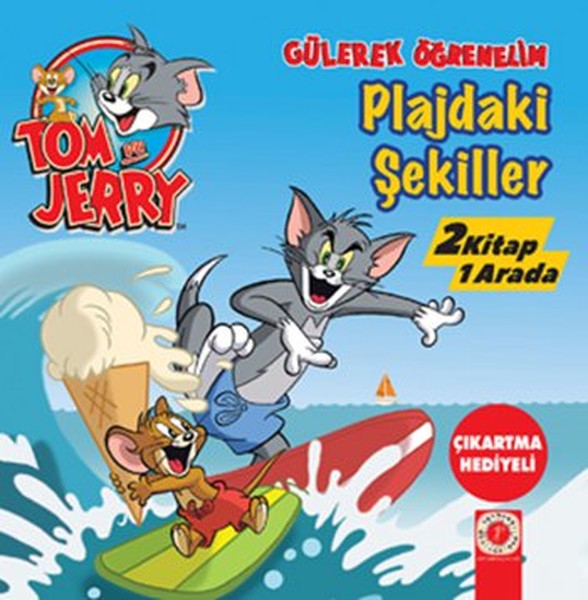 Tom ve Jerry Gülerek Öğrenelim - Pilajdaki Şekiller Zıtlıklar Parkı Kitap 1 Arada