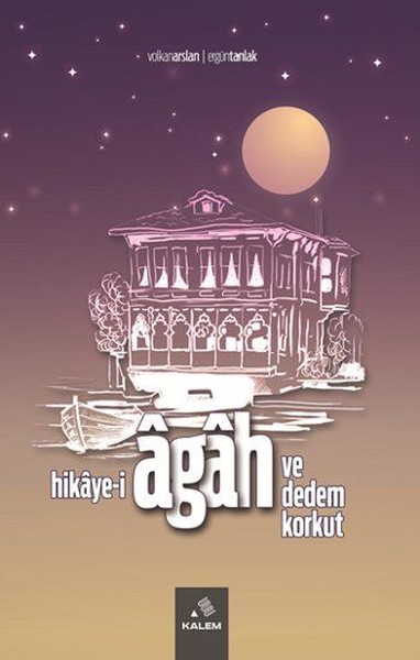 Hikaye-i Agah ve Dedem Korkut