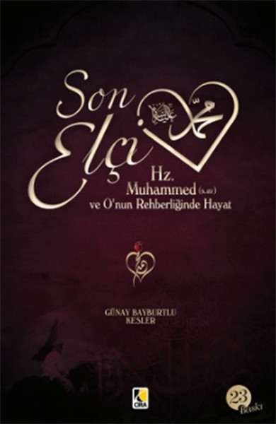 Son Elçi Hz. Muhammed (sav) - O'nun Rehberliğinde Hayat