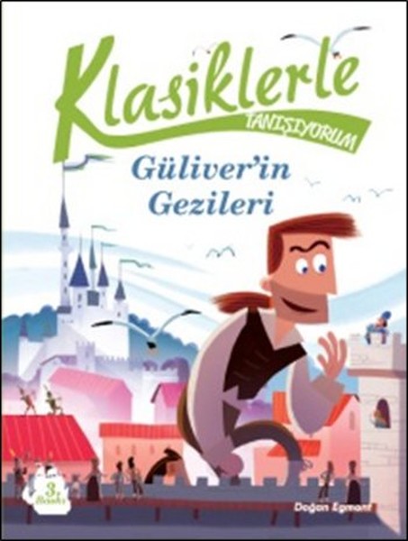 Klasiklerle Tanışıyorum - Güliver'in Gezileri