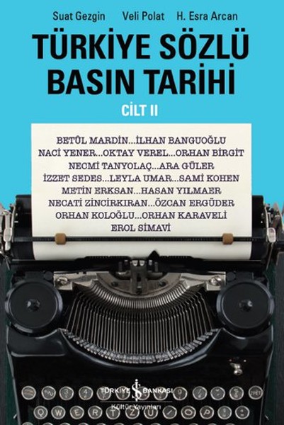 Türkiye Sözlü Basın Tarihi - Cilt 2