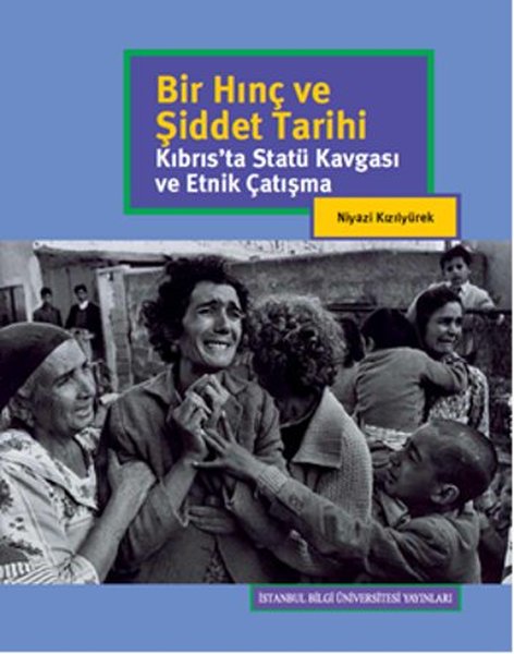 Bir Hınç ve Şiddet Tarihi - Kıbrıs'ta Statü Kavgası ve Etnik Çalışma