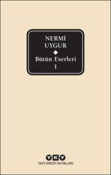 Bütün Eserleri 1 - Nermi Uygur