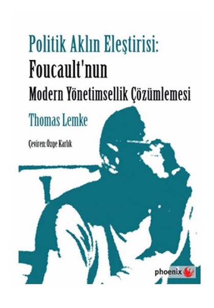 Politik Aklın Eleştirisi - Foucault'nun Modern ...