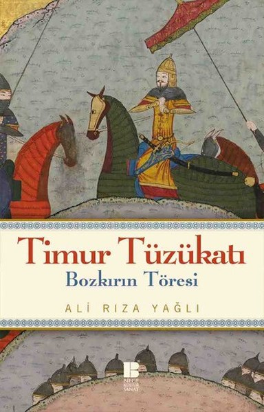 Bozkırın Töresi - Timur Tüzükatı