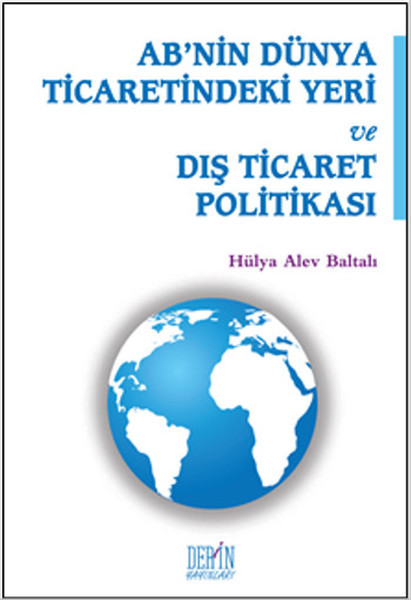 AB'nin Dünya Ticaretindeki Yeri ve Dış Ticaret Politikası