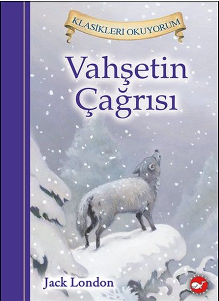 Vahşetin Çağrısı - Klasikleri Okuyorum