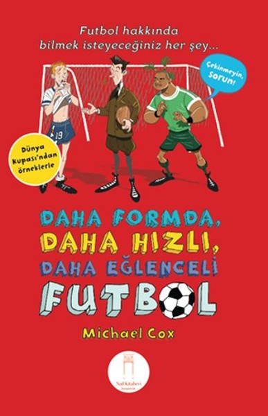 Daha Formda, Daha Hızlı, Daha Eğlenceli Futbol