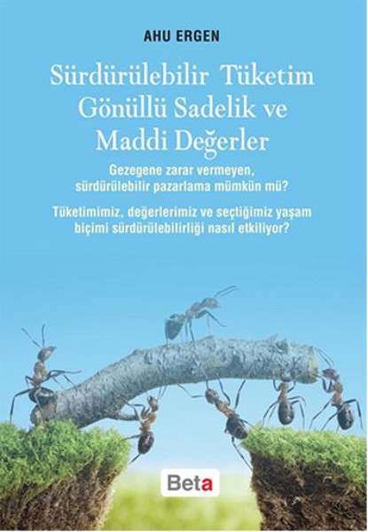 Sürdürülebilir Tüketim Gönüllü Sadelik ve Maddi Değerler