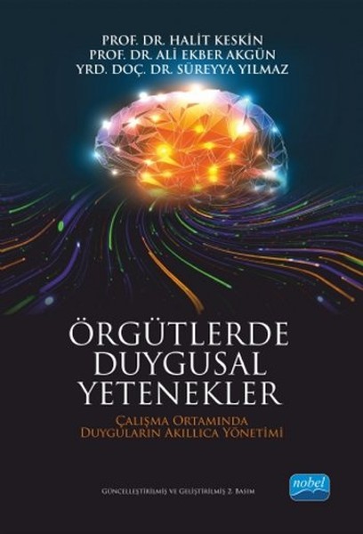 Örgütlerde Duygusal Yetenekler - Çalışma Ortamında Duyguların Akıllıca Yönetimi