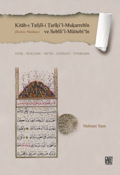 Kitab-ı Tafşil-i Tariki'l-Mukarrebin ve Sebili'...