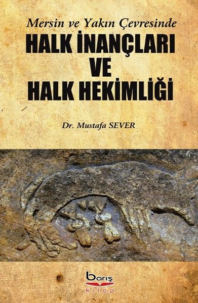 Mersin ve Yakın Çevresinde Halk İnançları ve Ha...