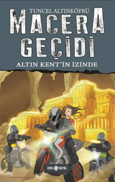 Macera Geçidi - Altın Kent'in İzinde