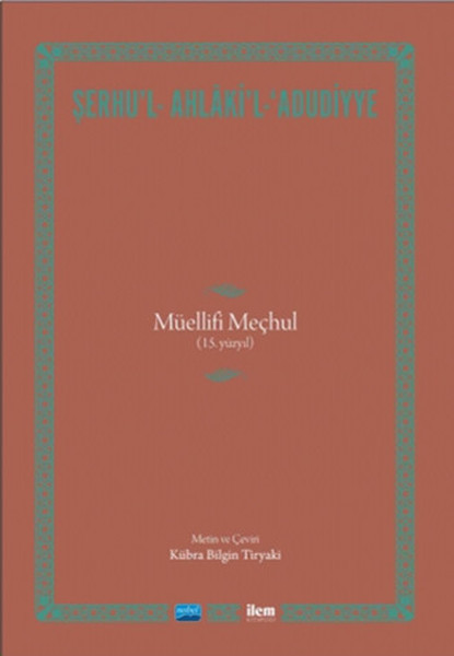 Şerhu'l - Ahlaki'l - Adudiyye - Müellifi Meçhul (15.Yüzyıl)