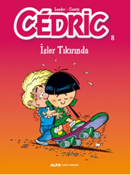 Cedric 8-İşler Tıkırında