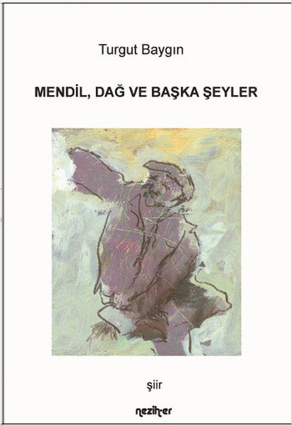 Mendil Dağ ve Başka Şeyler