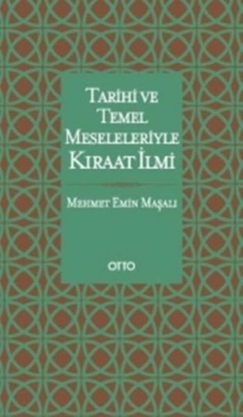 Tarihi ve Temel Meseleleriyle Kıraat İlmi