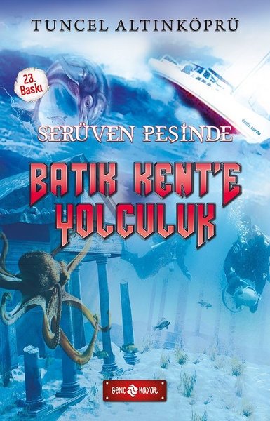 Batık Kent'e Yolculuk-Serüven Peşinde