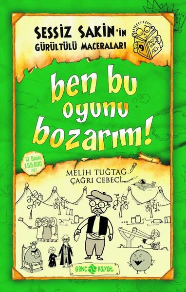 Sessiz Sakin'in Gürültülü Maceraları 9-Ben Bu Oyunu Bozarım!