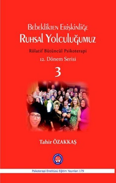 Bebeklikten Erişkinliğe Ruhsal Yolculuğumuz Röl...