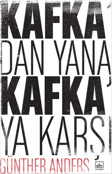 Kafka'dan Yana Kafka'ya Karşı