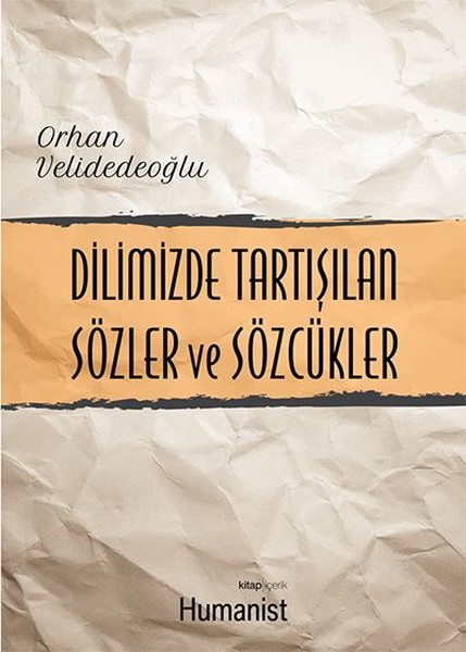 Dilimizde Tartışılan Sözler ve Sözcükler