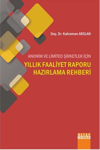 Anonim ve Limited Şirketleri İçin Yıllık Faaliyet Raporu Hazırlama Rehberi