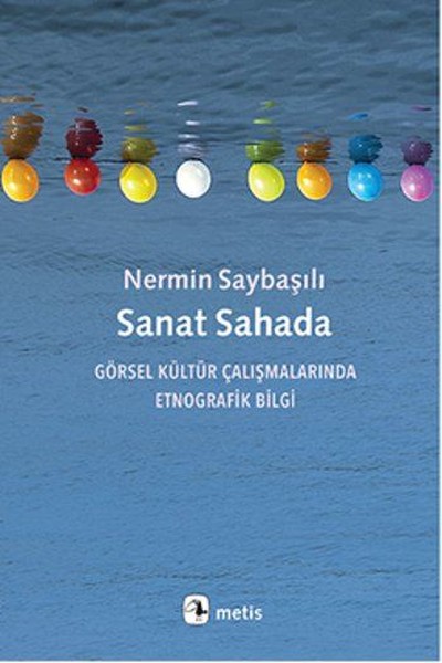 Sanat Sahada-Görsel Kültür Çalışmalarında Etnog...