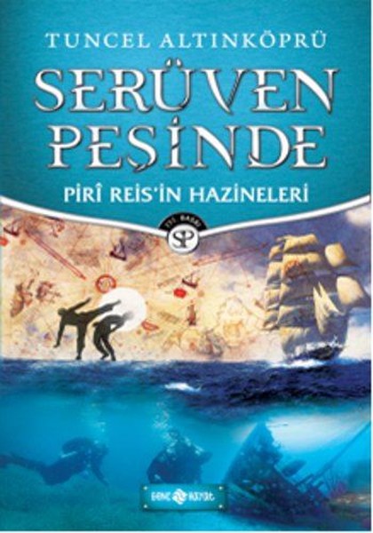 Piri Reis'in Hazineleri-Serüven Peşinde