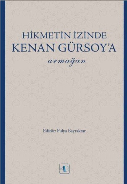 Hikmetin İzinde Kenan Gürsoya Armağan