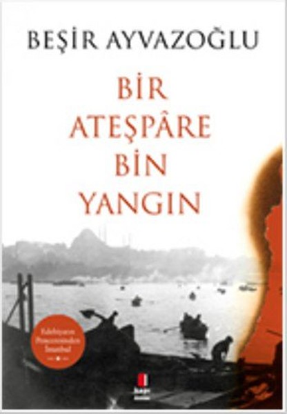 Bir Ateşpare Bin Yangın