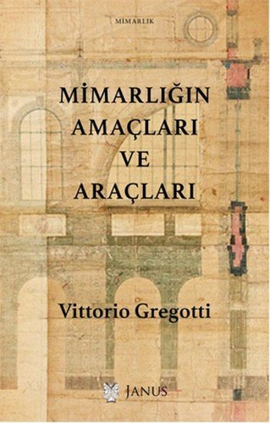 Mimarlığın Amaçları ve Araçları