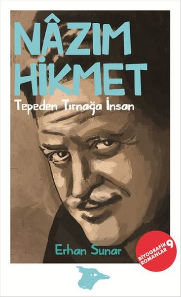 Nazım Hikmet Tepeden Tırnağa İnsan