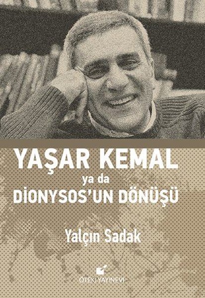 Yaşar Kemal ya da Dionysosun Dönüşü