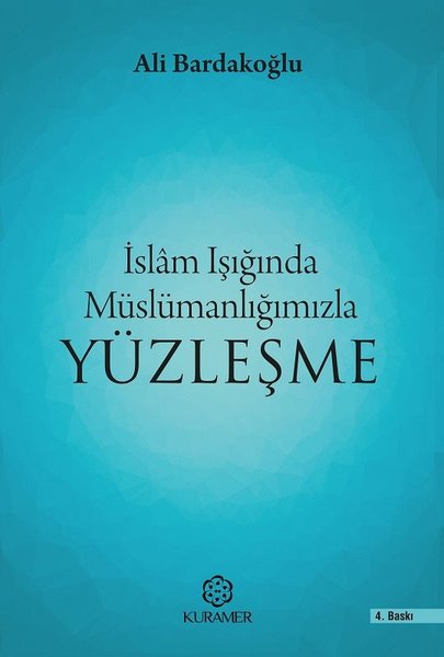 İslam Işığında Müslümanlığınızla Yüzleşme