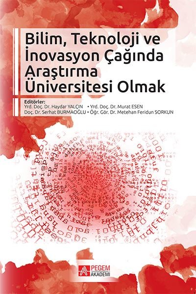 Bilim Teknoloji ve İnovasyon Çağında Araştırma Üniversitesi Olmak