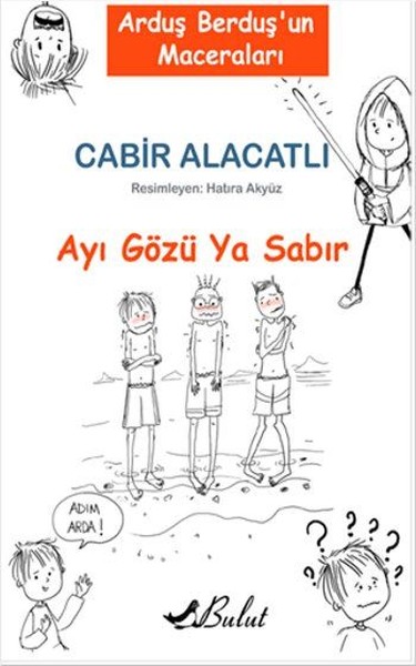 Ayı Gözü Ya Sabır