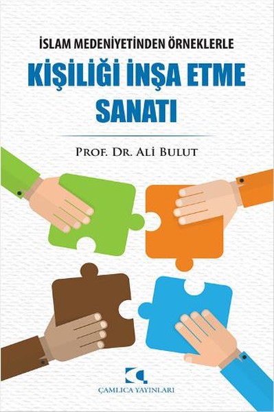 İslam Medeniyetinden Örneklerle Kişiliği İnşa Etme Sanatı