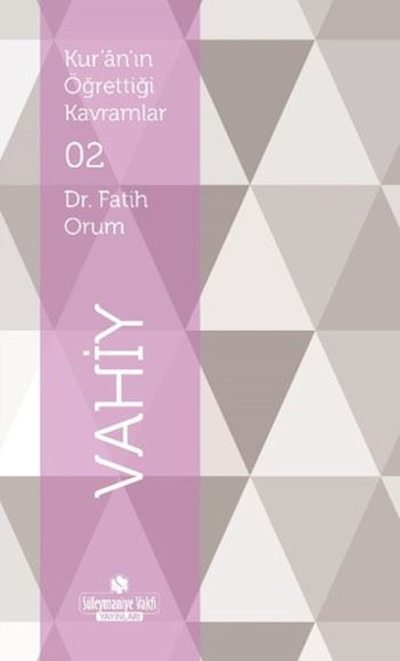 Vahiy-Kur'an'ın Öğrettiği Kavramlar