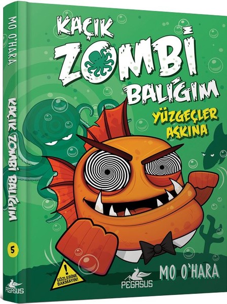 Kaçık Zombi Balığım 5-Yüzgeçler Aşkına