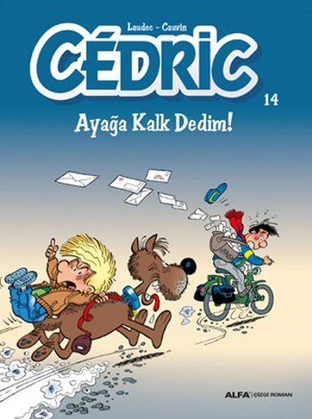 Cedric 14-Ayağa Kalk Dedim!