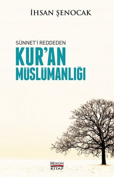 Sünnet'i Reddeden Kur'an Müslümanlığı