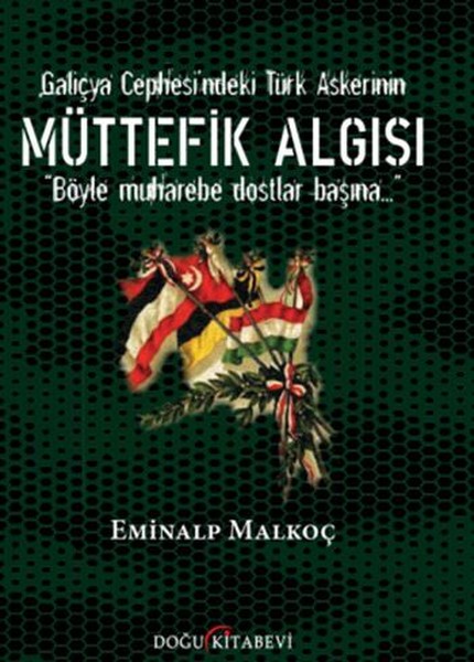 Galiçya Cephesi'ndeki Türk Askerinin Müttefik A...