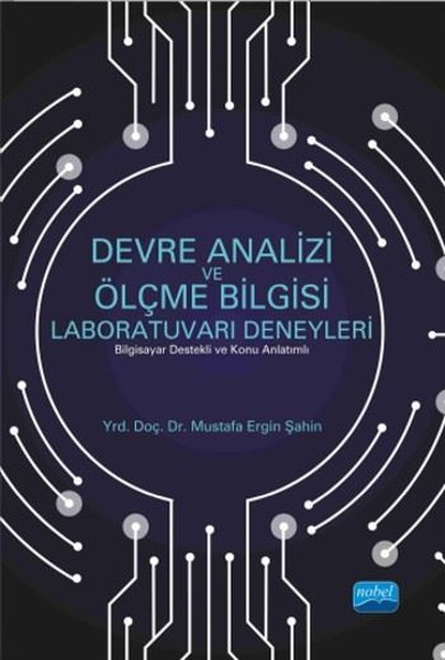 Devre Analizi ve Ölçme Bilgisi Laboratuvarı Deneyleri